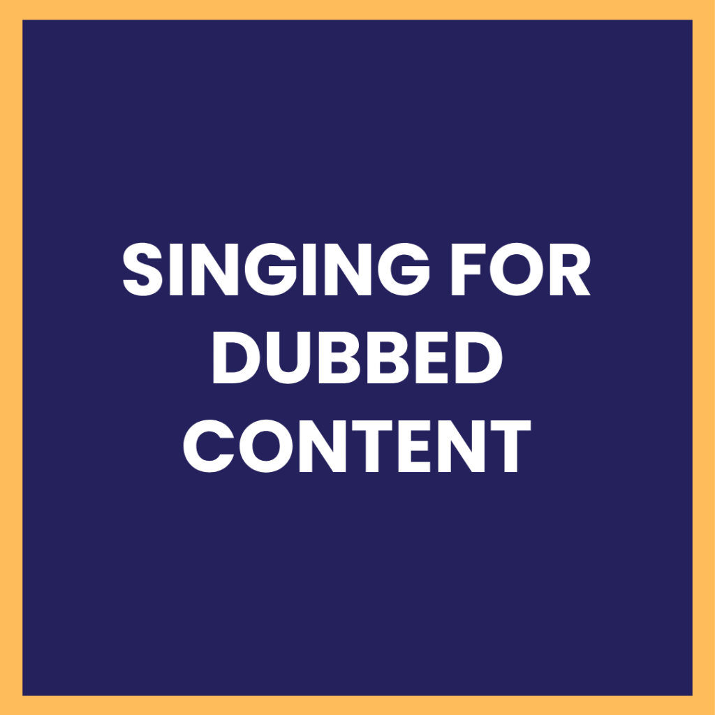 Singing for dubbed